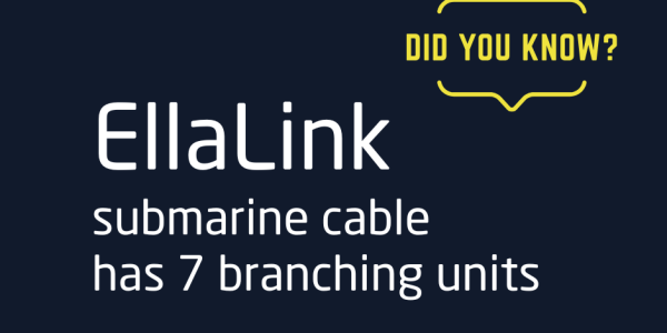 Did you know? EllaLink Submarine Cable has 7 Branching Units
