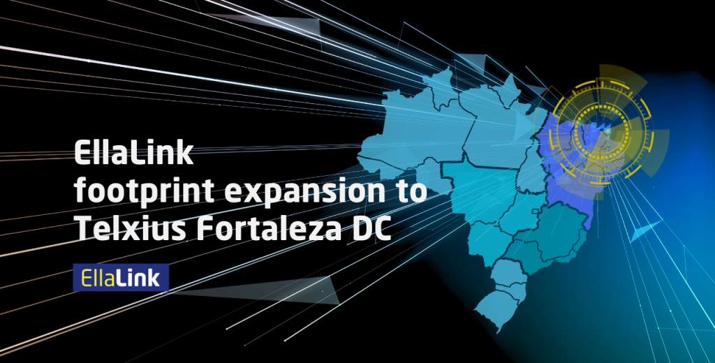 EllaLink Expansion To Telxius Fortaleza DC