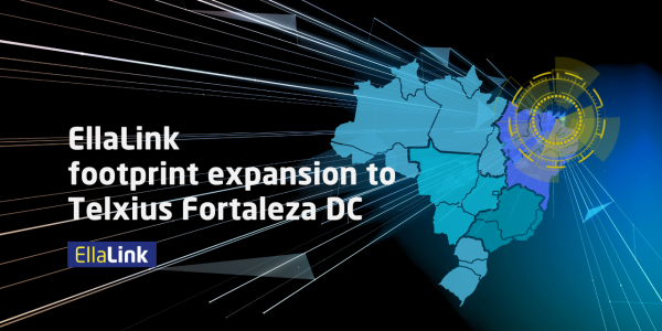 EllaLink Expansion To Telxius Fortaleza DC