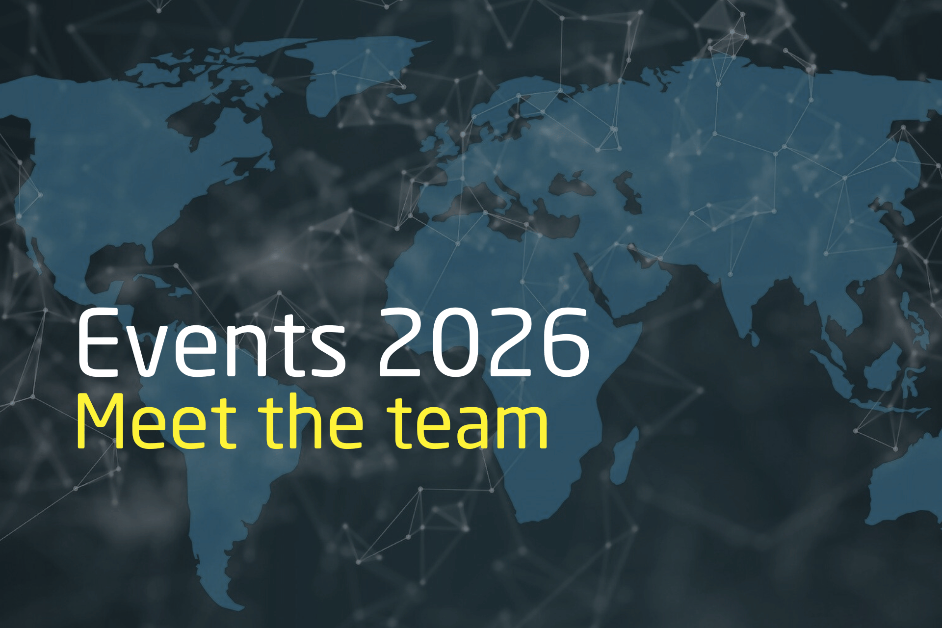 In Person Events 2026 Meet the team in2026